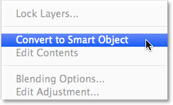 Choosing Co<em></em>nvert to Smart Object from the menu. Image © 2013 Photoshop Essentials.com